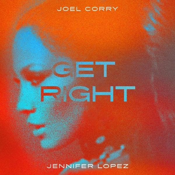 ترجمه متن آهنگ Joel Corry _ Jennifer Lopez – Get Right